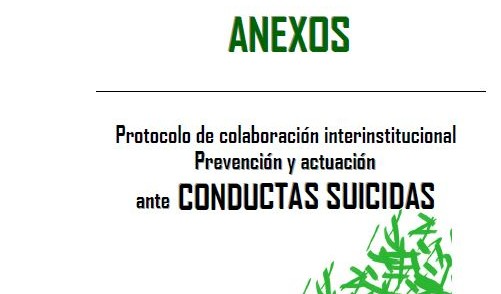 Anexos. Acuerdo de colaboración interinstitucional. Prevención e intervención ante conductas suicidas